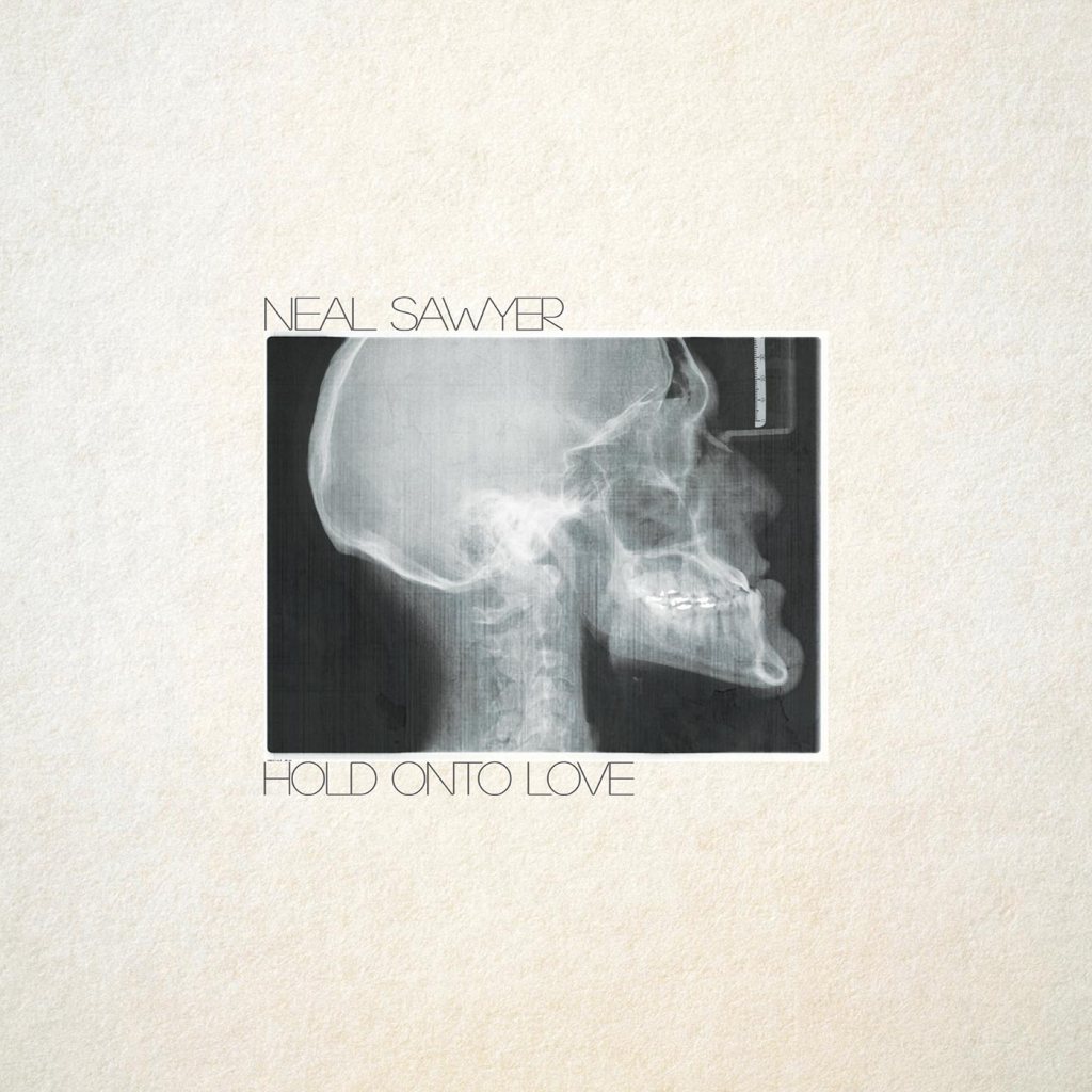 Neal Sawyer - Hold Onto Love