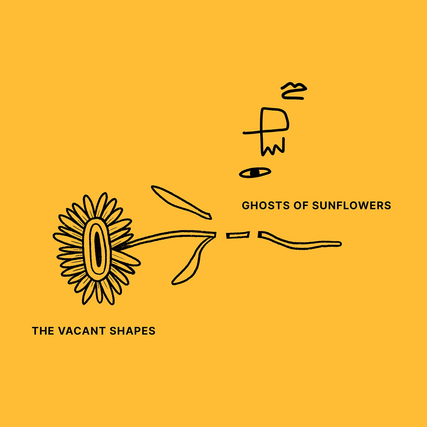 The Vacant Shapes - Ghost Of Sunflowers