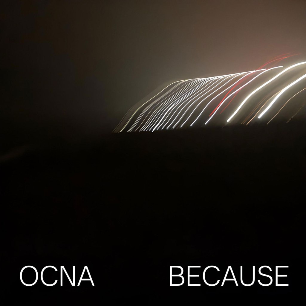 OCNA - Because