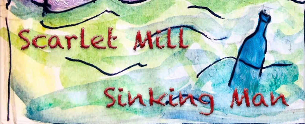 Scarlet Mill – Sinking&nbsp;Man