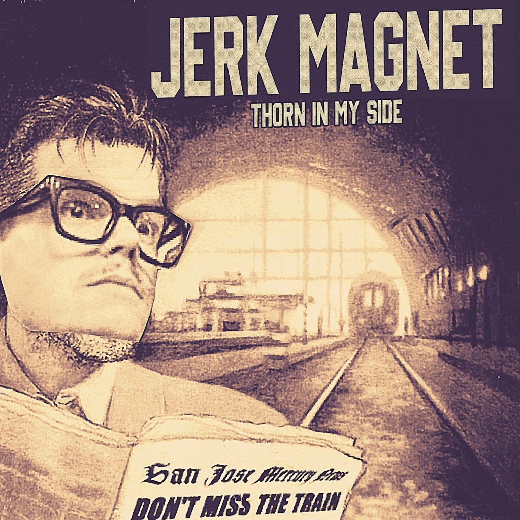 Jerk Magnet - Thorn In My Side (No Use For A Name)