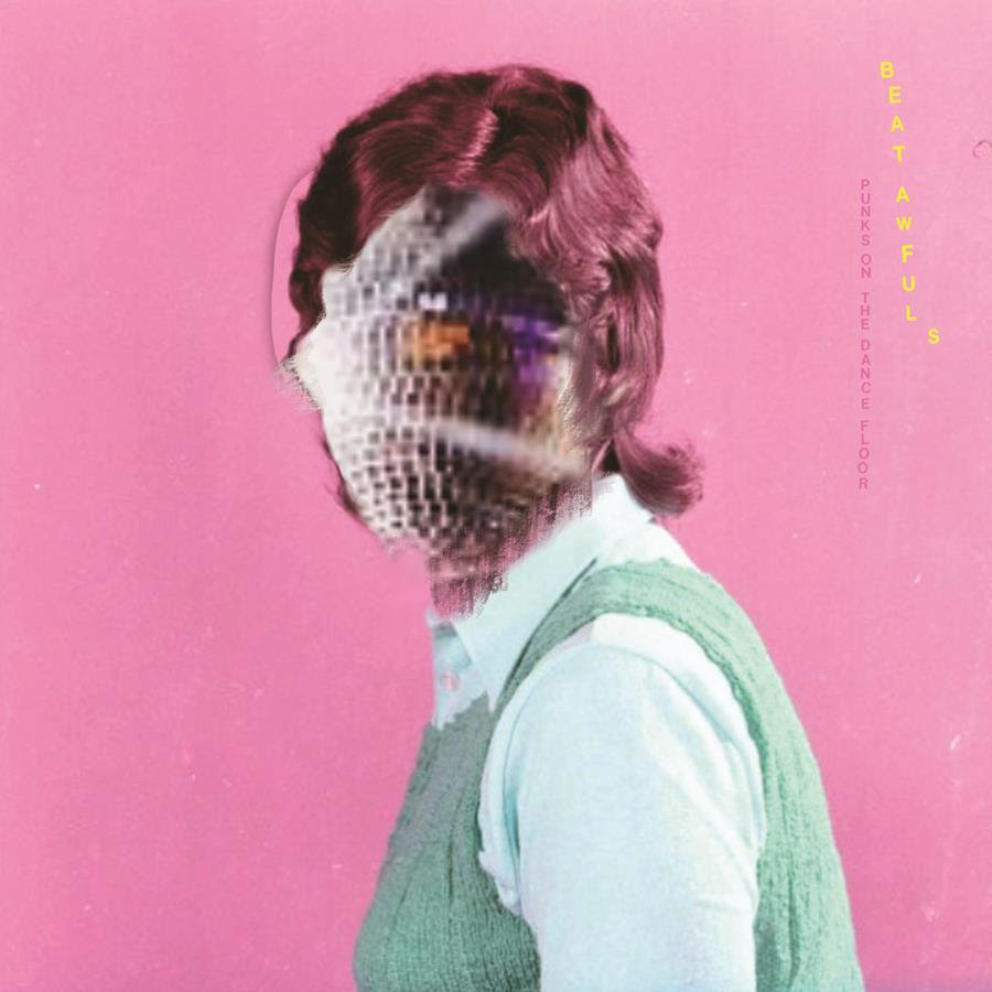 Beat Awfuls - Punks On The Dance Floor