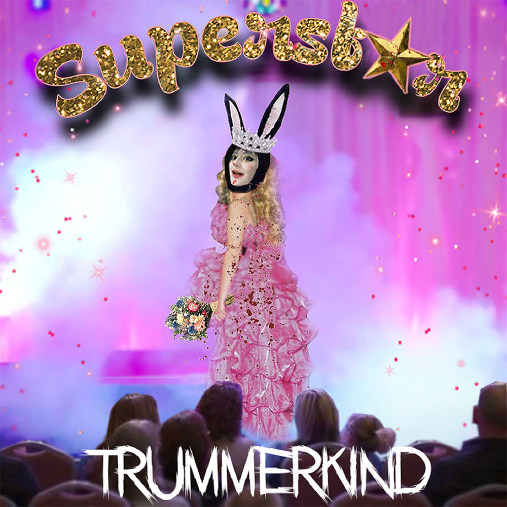 Trummerkind - Superstar