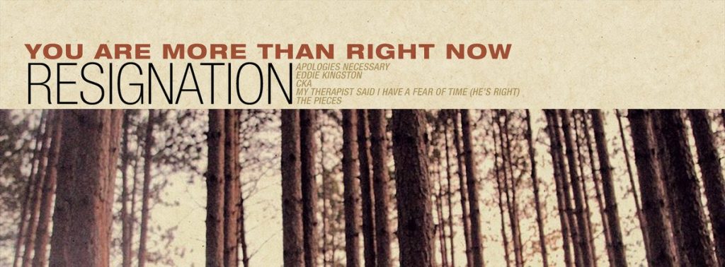 Resignation – You Are More Than Right Now CS EP (Friend Club Records)