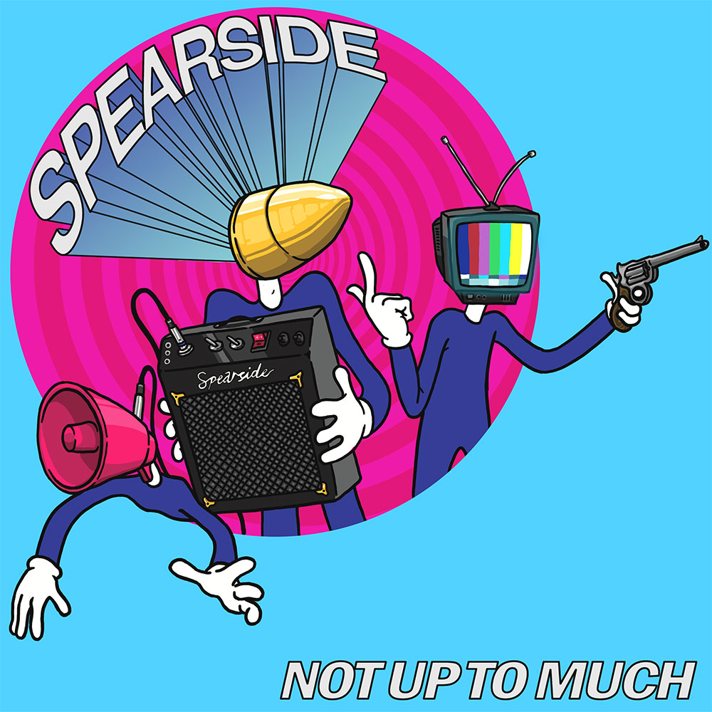 Spearside - Not Up To Much