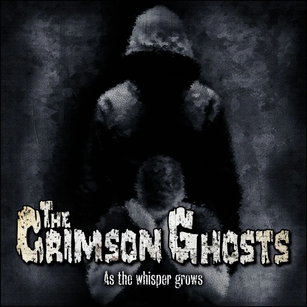 The Crimson Ghosts - As The Whisper Grows
