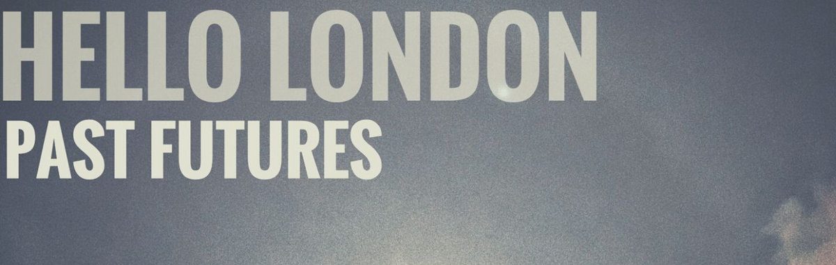 Hello London - Past Futures LP