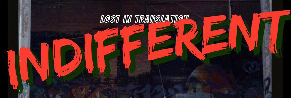Lost In Translation - Indifferent