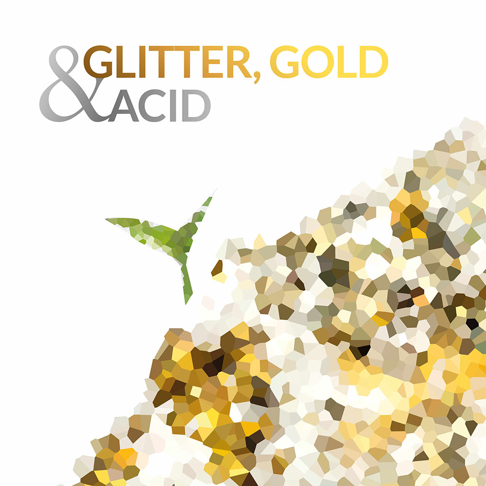 Lausch - "Glitter, Gold & Acid"