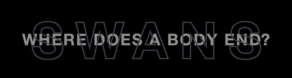 Swans Documentary “Where Does A Body End?” Available For Watching At THE&nbsp;PIT