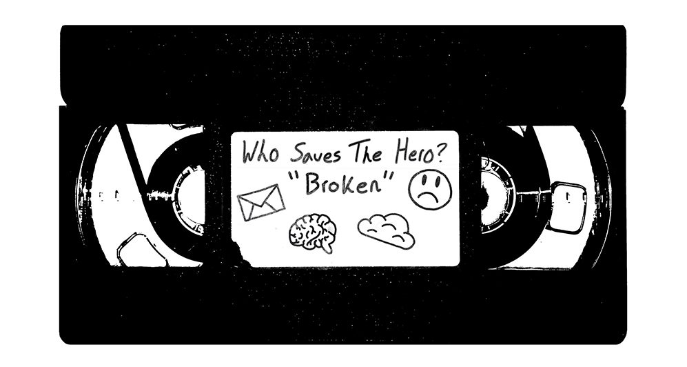 Who Saves The Hero? - Broken