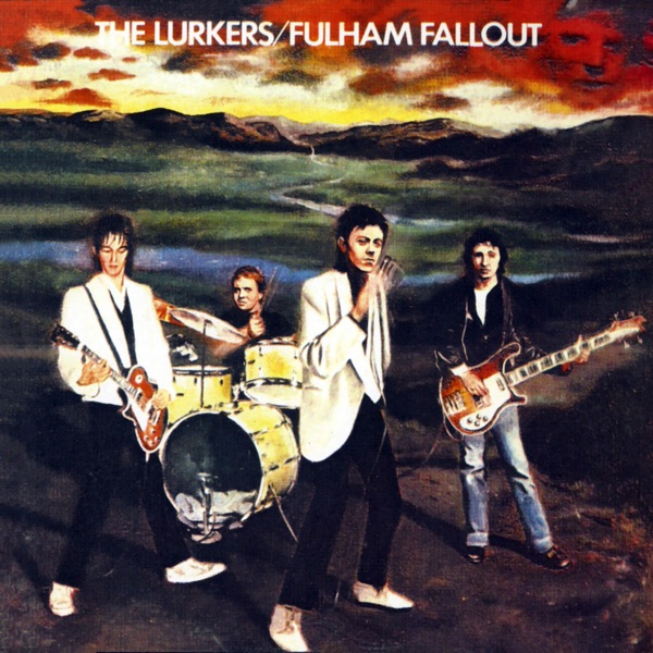 The Lurkers - Fulham Fallout (1978)