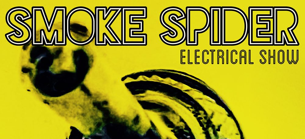 Smoke Spider – Electrical Show
