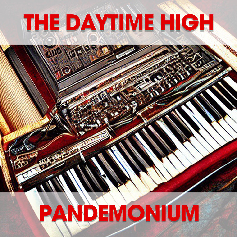 The Daytime High - Pandemonium