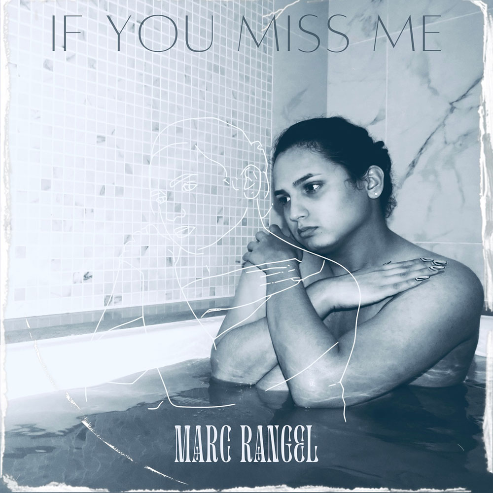 Marc Rangel - If You Miss Me