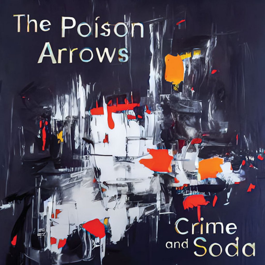 The Poison Arrows - Crime And Soda LP - Solid Brass Records