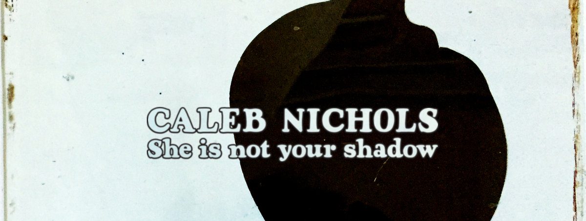 Caleb Nichols - She's Not Your Shadow CD EP - Kill Rock Stars