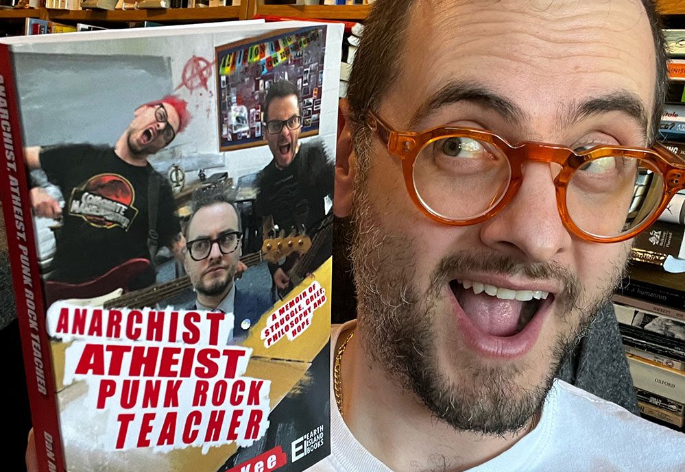 Earth Island Books To Release “Anarchist Atheist Punk Rock Teacher” By Dan&nbsp;McKee
