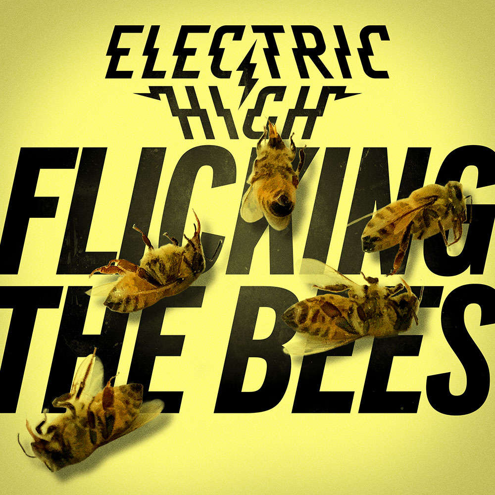 Electric High - Flicking The Bees