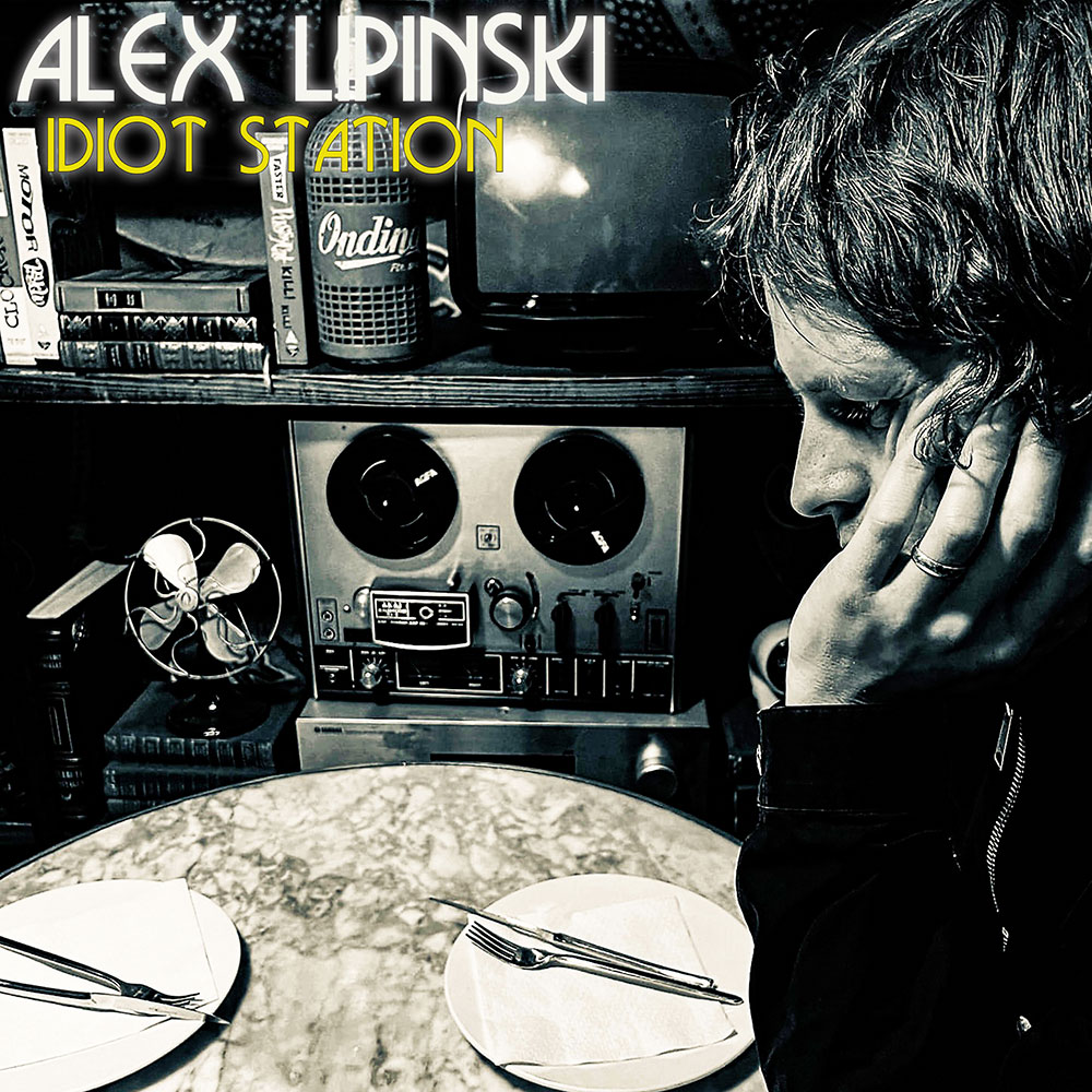 Alex Lipinski - Idiot Station