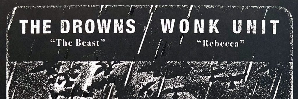 The Drowns & Wonk Unit Announce 7″&nbsp;Split