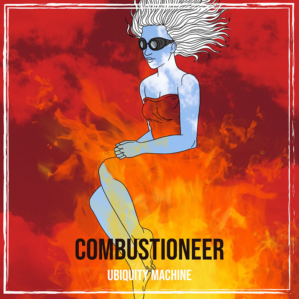 Ubiquity Machine - Combustioneer