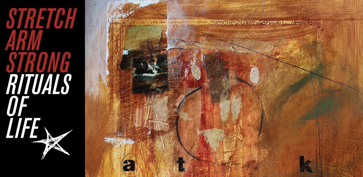 Stretch Arm Strong - Rituals Of Life - Iodine Recordings
