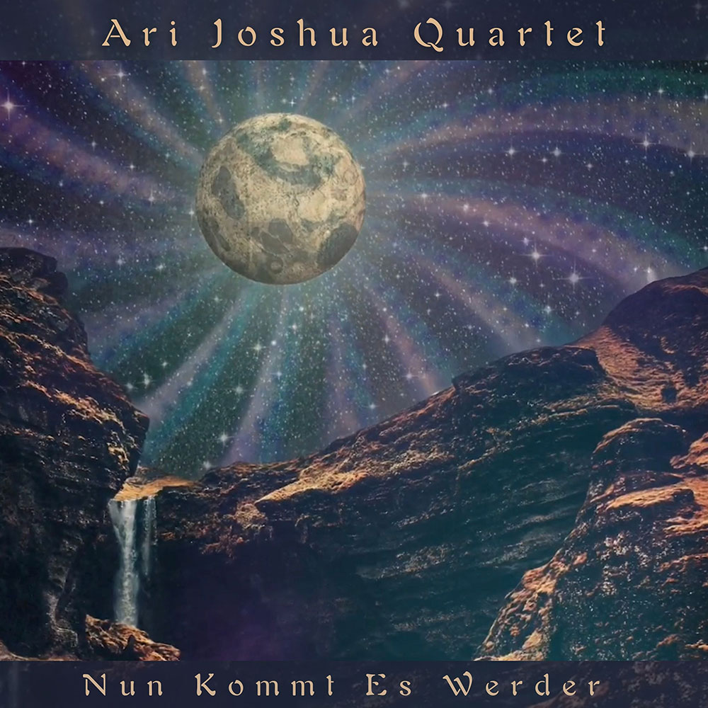 The Ari Joshua Quartet - Nun Kommt Es Werder