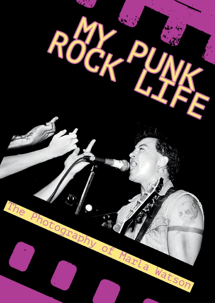 "My Punk Rock Life" By Marla Watson