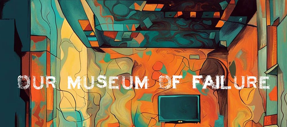 The Margaret Hooligans - Our Museum Of Failure