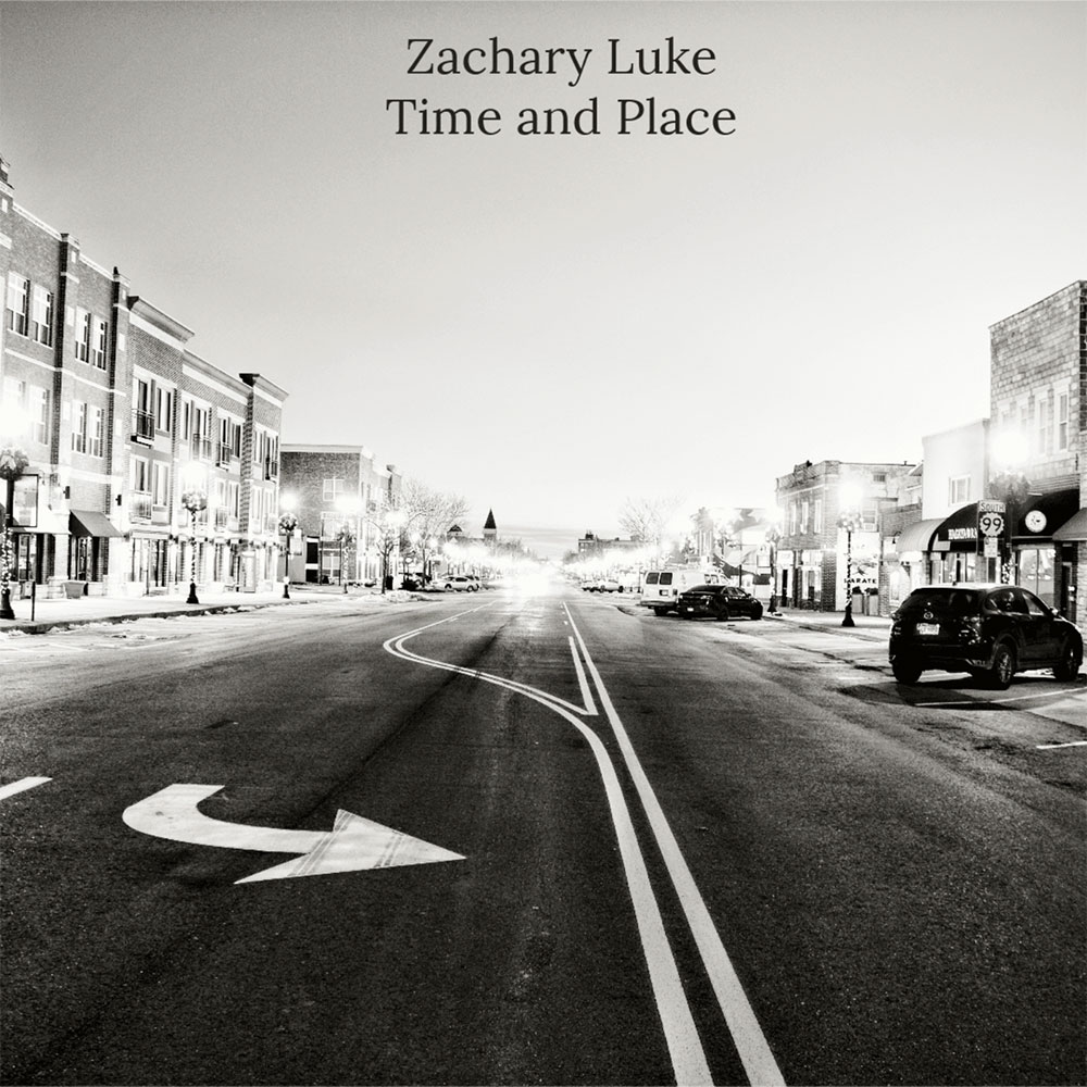 Zachary Luke - Time And Place