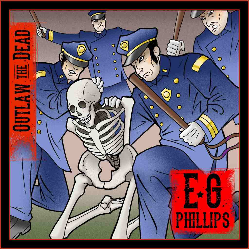 E.G. Phillips - Outlaw The Dead EP - Ducks With Pants Records