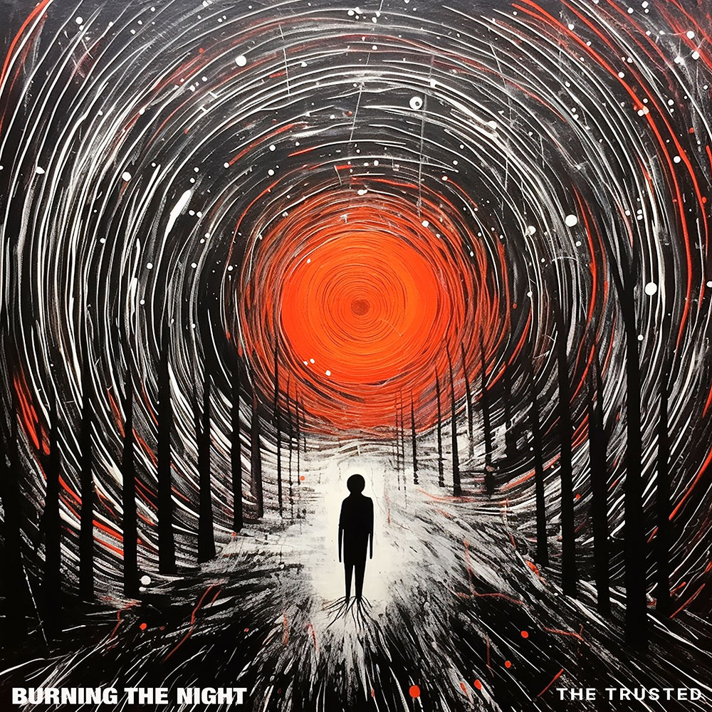 The Trusted - Burning The Night