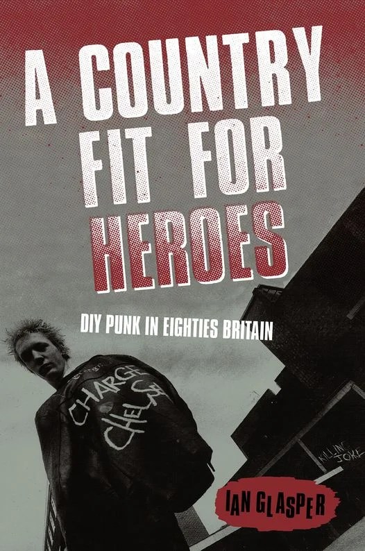 "A Country For For Heroes" By Ian Glasper