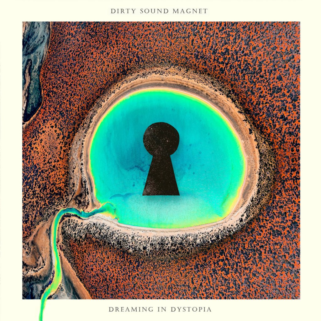 Dirty Sound Magnet - Dreaming In Dystopia LP - Wild Thing Records
