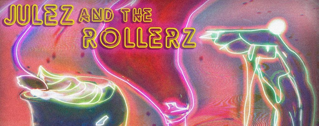 Julez And The Rollerz Released Video For “Wildest Fantasy”