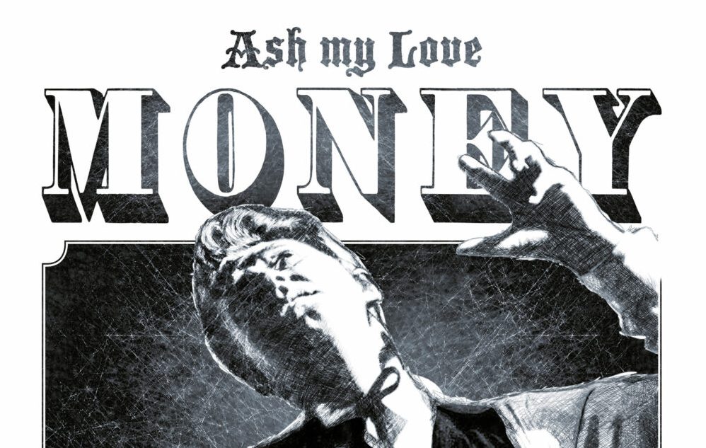 Ash My Love – Money LP (Noise Appeal&nbsp;Records)