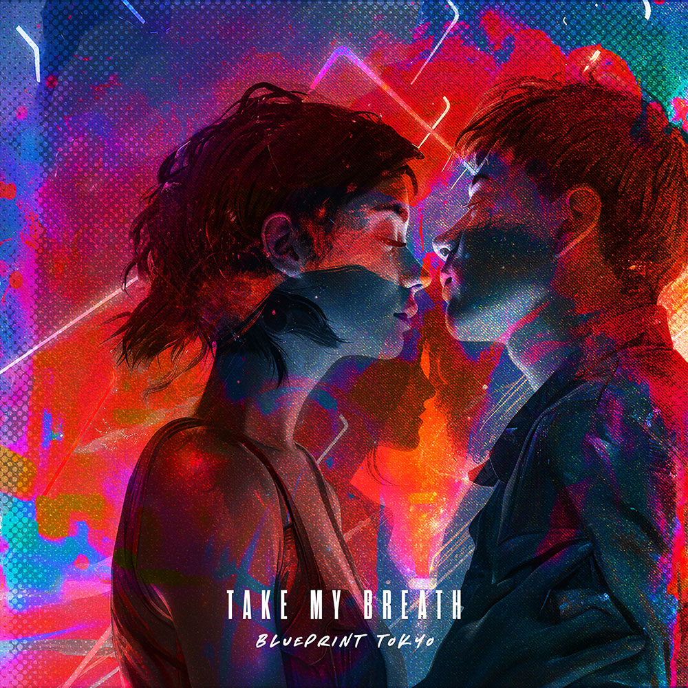 Blueprint Tokyo - Take My Breath