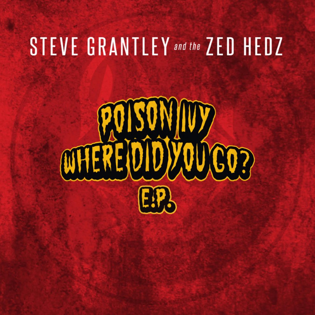 Steve Grantley & Zed Hedz - Poison Ivy Where Did You Go? EP