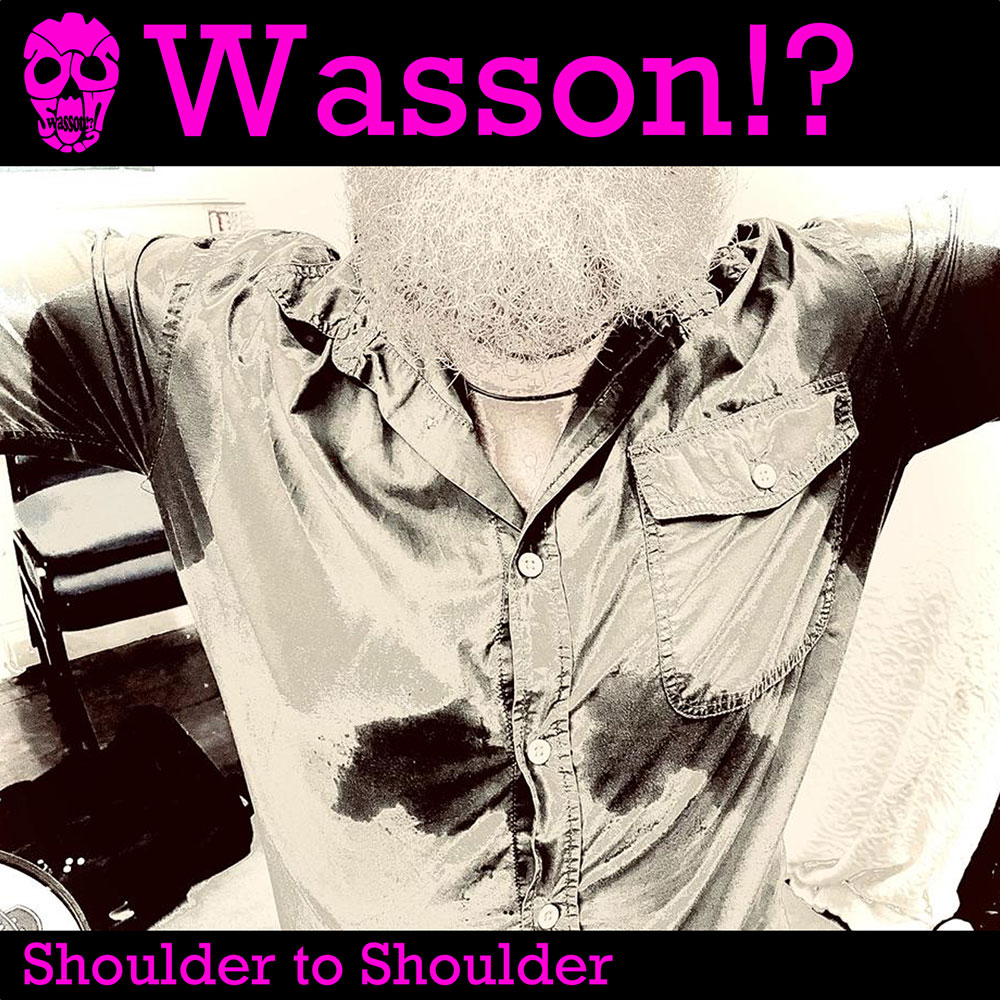 Wasson!? - Shoulder To Shoulder