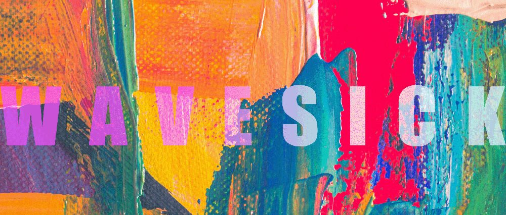 Like Foxes In Bloom –&nbsp;Wavesick