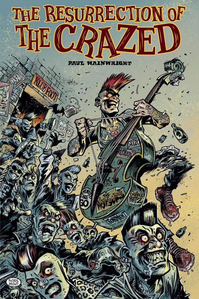 "The Resurrection of The Crazed" By Paul Wainwright - Earth Island Books