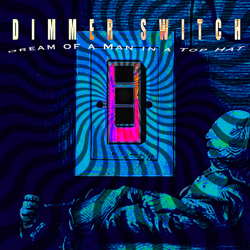 Dream Of A Man In A Top Hat - Dimmer Switch