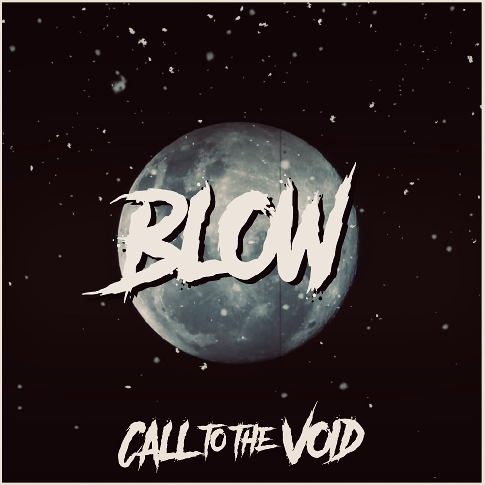 Call To The Void - Blow