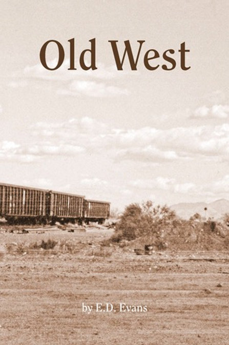"Old West" by E.D. Evans - Earth Island Books