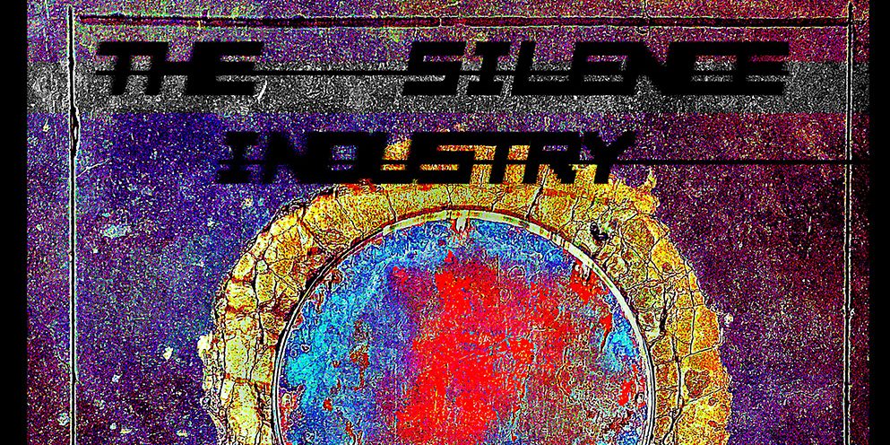 The Silence Industry - Forward, And / Or Dust
