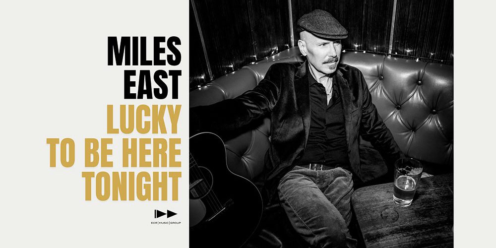 Miles East - Lucky To Be Here Tonight