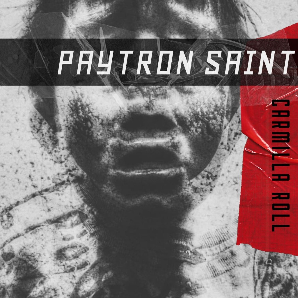 Paytron Saint - Carmilla Roll