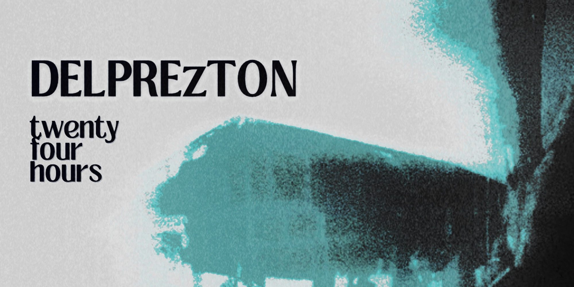 DELPREzTON - Twenty Four Hours