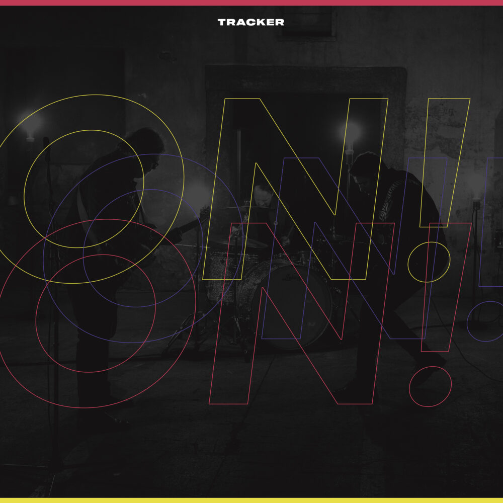 Tracker - On! On! On! LP - Noise Appeal Records